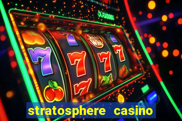 stratosphere casino hotel & tower las vegas nv