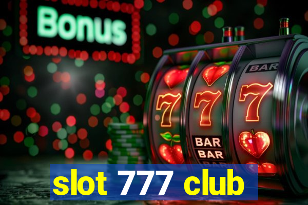 slot 777 club