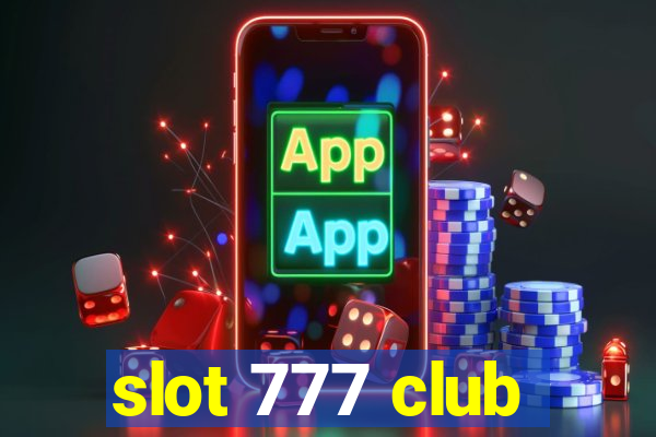 slot 777 club