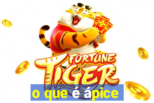 o que é ápice