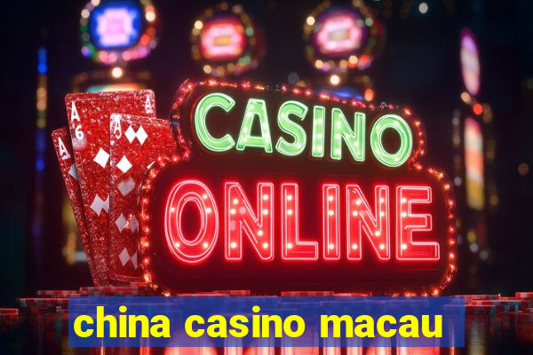 china casino macau