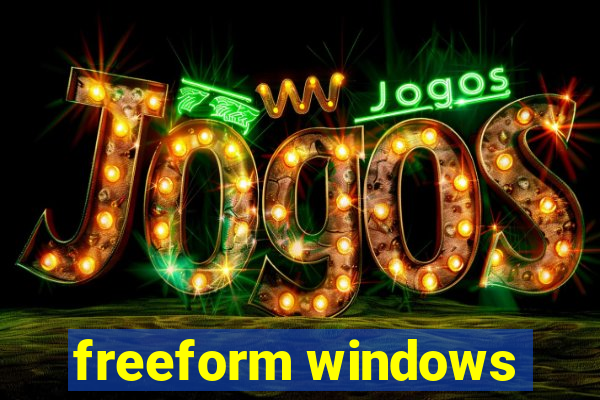 freeform windows