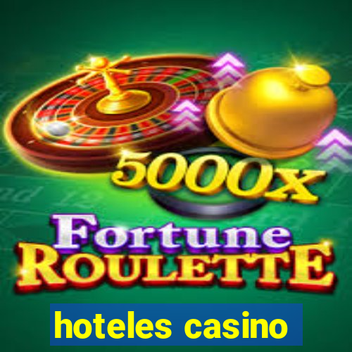 hoteles casino