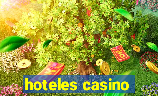 hoteles casino