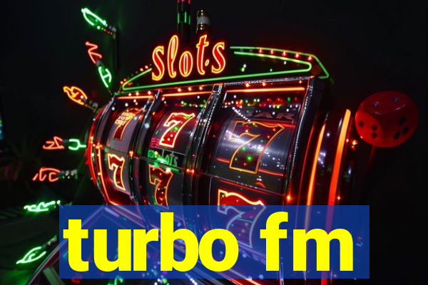 turbo fm