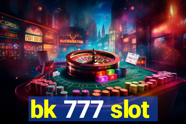 bk 777 slot