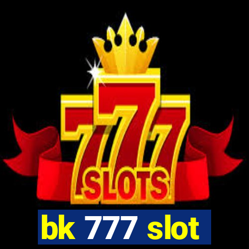 bk 777 slot