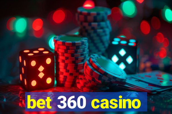 bet 360 casino