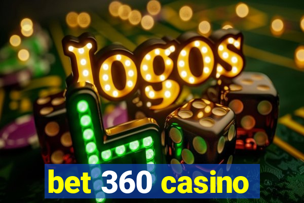 bet 360 casino