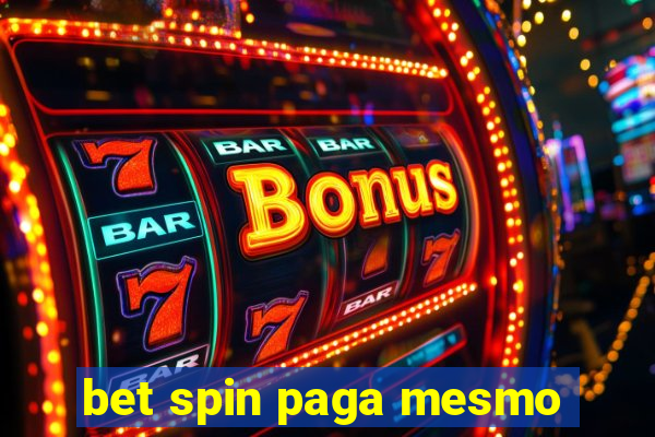 bet spin paga mesmo