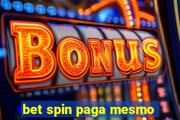 bet spin paga mesmo