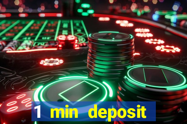 1 min deposit online casino