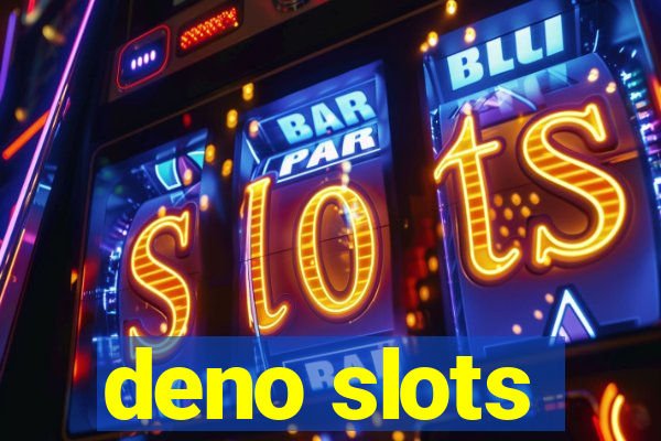 deno slots