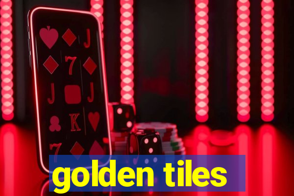 golden tiles