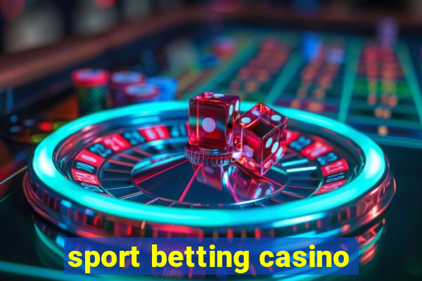 sport betting casino