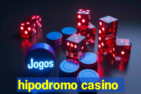 hipodromo casino