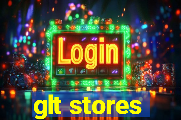 glt stores