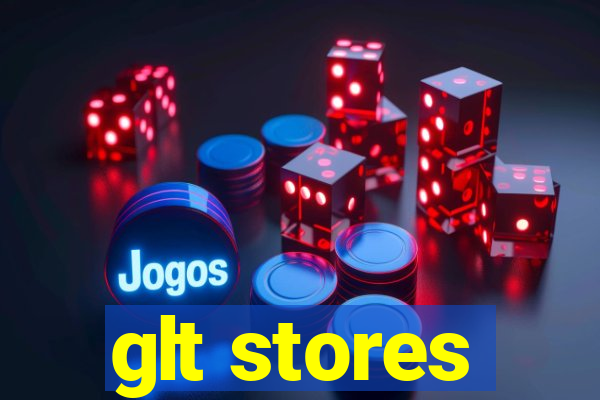 glt stores