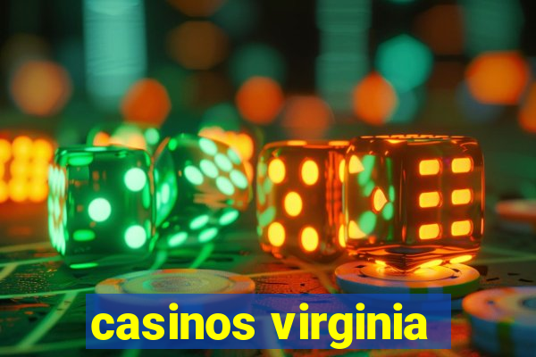 casinos virginia