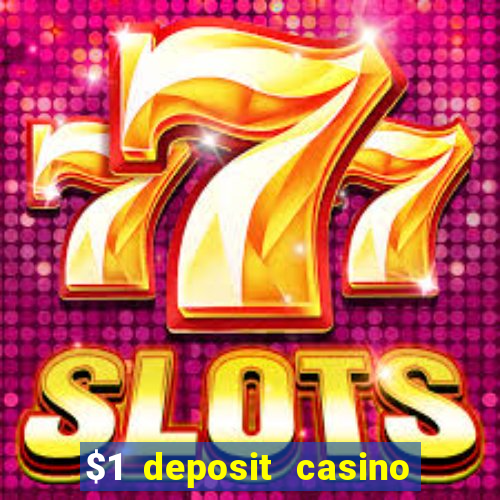 $1 deposit casino mega moolah