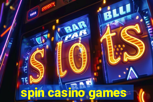 spin casino games