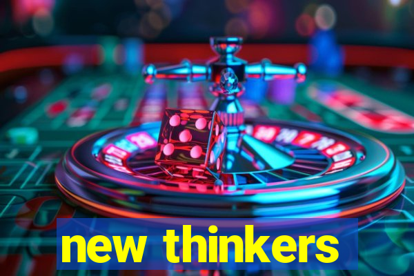 new thinkers