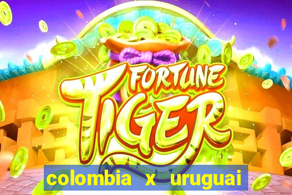 colombia x uruguai onde assistir