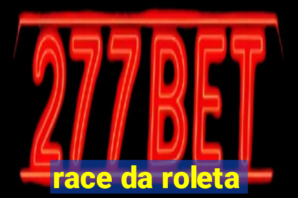 race da roleta