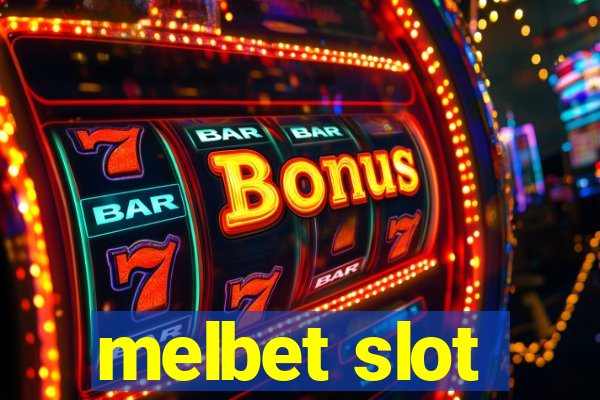 melbet slot