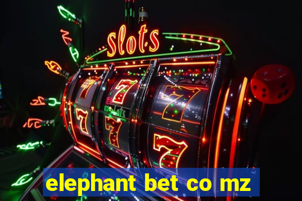 elephant bet co mz