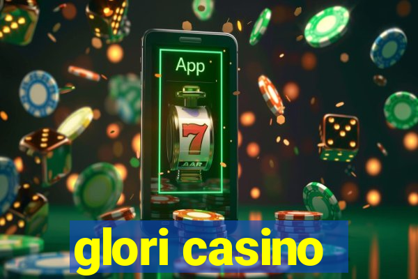 glori casino