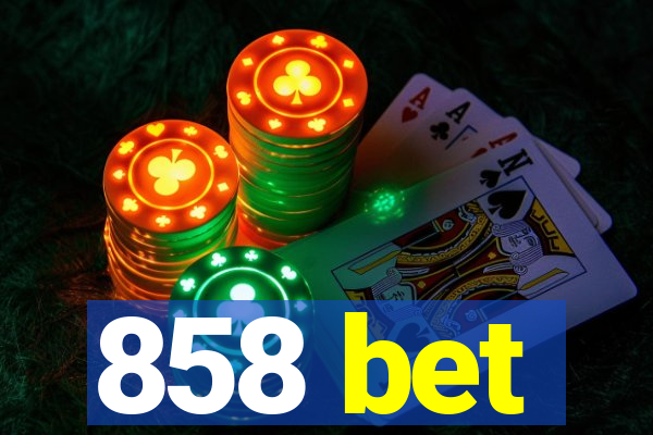 858 bet