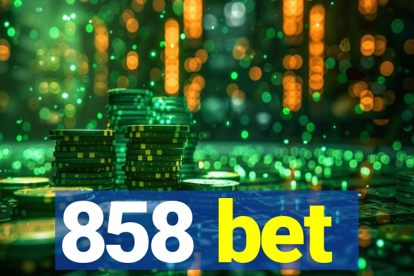 858 bet