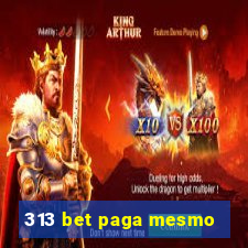 313 bet paga mesmo