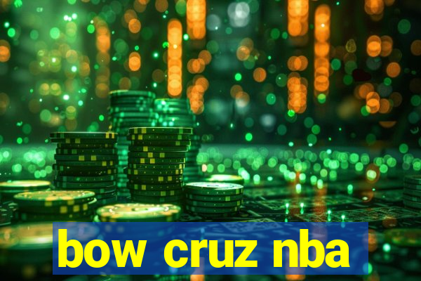 bow cruz nba