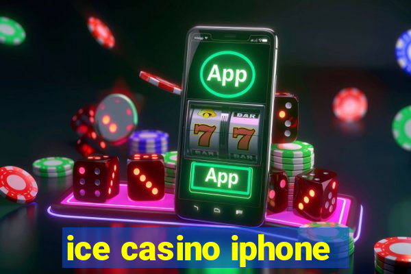 ice casino iphone