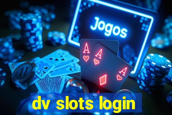 dv slots login