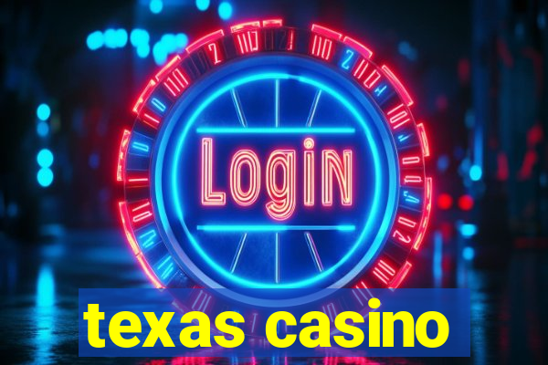 texas casino