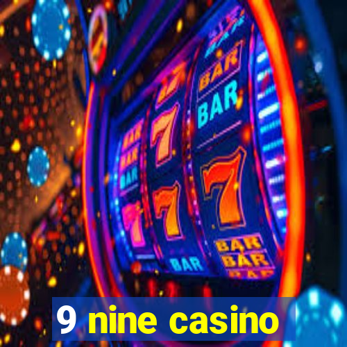 9 nine casino