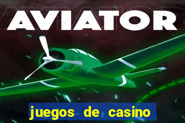 juegos de casino on line