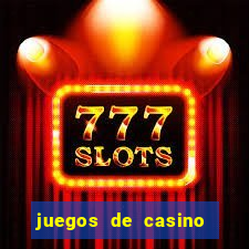 juegos de casino on line