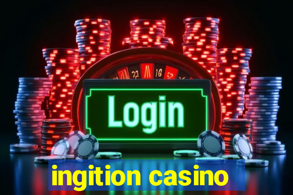 ingition casino