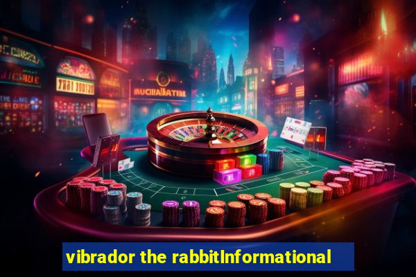 vibrador the rabbitInformational