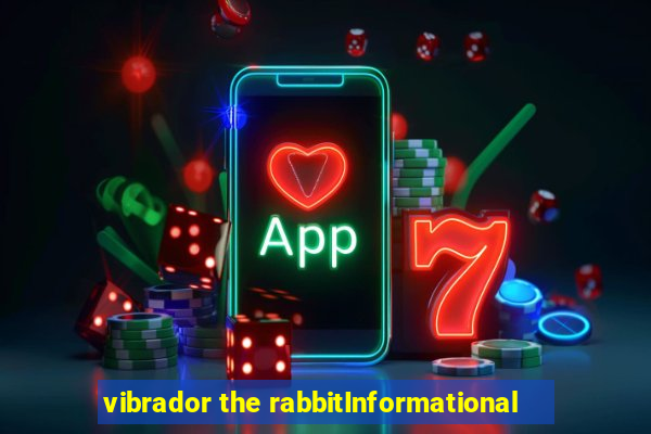 vibrador the rabbitInformational