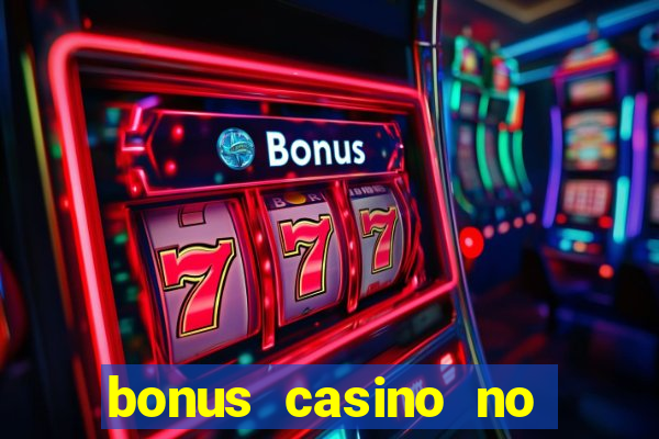 bonus casino no deposit 2024