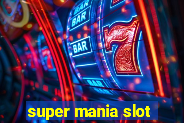 super mania slot