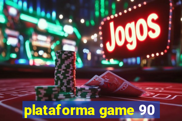 plataforma game 90