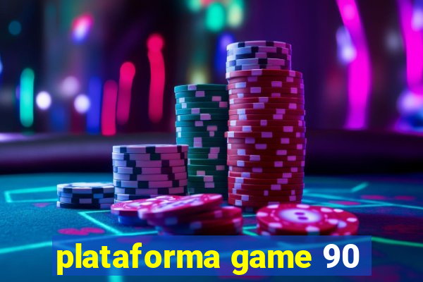 plataforma game 90