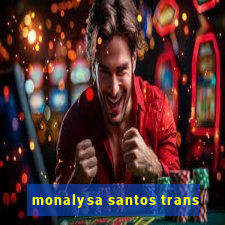 monalysa santos trans