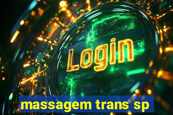 massagem trans sp